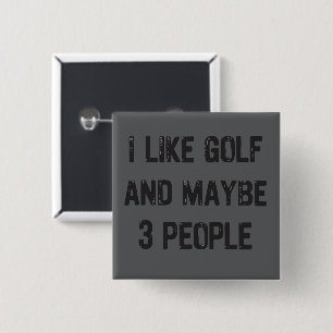 Funny Golfing Sarcastic Sayings Golf 2 Inch Square Button