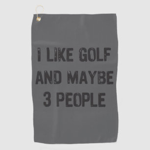 Funny Golfing Sarcastic Sayings Golf  Towel