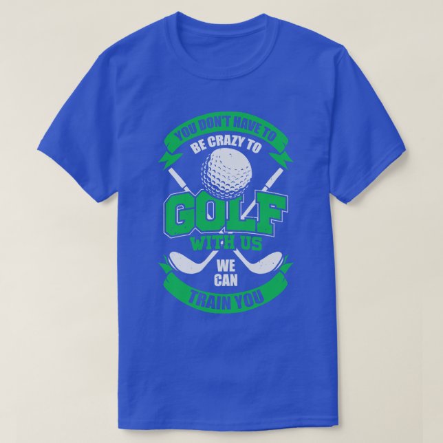 Funny Golfing Team Golf Player Gift T-Shirt (Design Front)