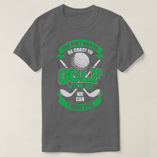 Funny Golfing Team Golf Player Gift  T-Shirt (Design Front)