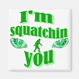 Funny gone squatching magnet