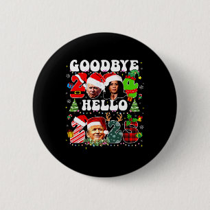 Funny Good 2024 Hello 2025 Funny Kamala & Trump Pr 2 Inch Round Button