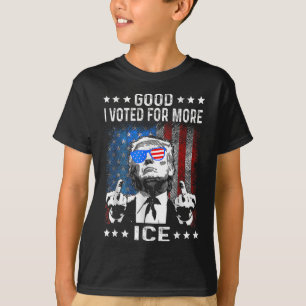 Funny Good I Voted For More Ice Patriotic T-Shirt