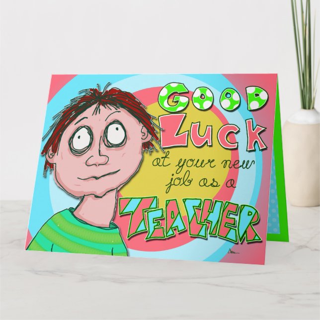 Funny Good Luck At Teaching Job, Big Greeting Card (Front)