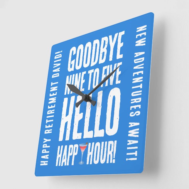 Funny Goodbye 9 to 5 Hello Happy Hour Retirement Square Wall Clock (Angle)