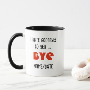 FUNNY Goodbye cadeau MUG personnalisé