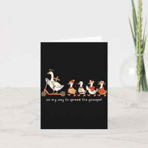 Funny Goose Fall Christian On My Way To Spread Goo Card