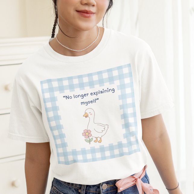 Funny Goose Gingham Self Care T-Shirt ("No longer explaining myself" funny self care t-shirt)