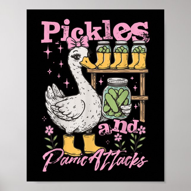 Funny Goose Meme Pickle Cucumber Pickles And Panic Poster (Front)