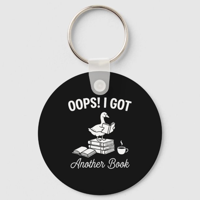 Funny goose pun humour oops got another book lover keychain (Front)