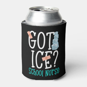 Funny Got Ice School Nurse Saying womens Gift Can Cooler