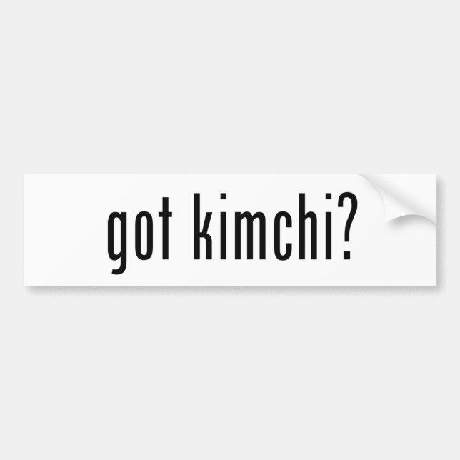 Funny "got kimchi?" Bumper Sticker (Front)