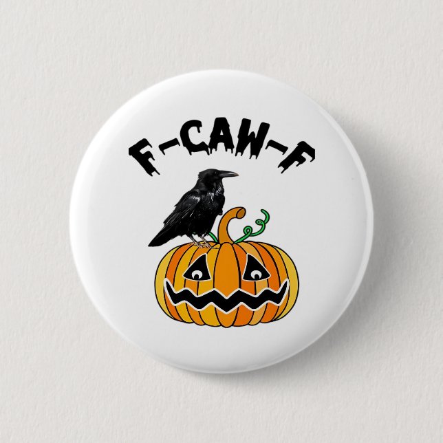 Funny Gothic Crow Humor F-Caw-F Essential 2 Inch Round Button (Front)