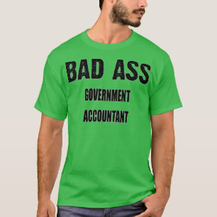 Funny Government Accountant Gift For Men Women T-Shirt