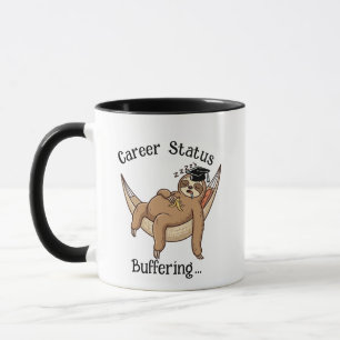 Funny Grad Mug - Sloth Career Status Loading Gift
