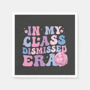 Funny Graduation In My Class Dismissed Era Retro   Napkin