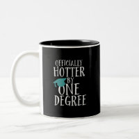 Funny Graduation Officially Hotter by One Degree