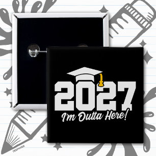 Funny Graduation Quote Senior Class of 2027 2 Inch Square Button
