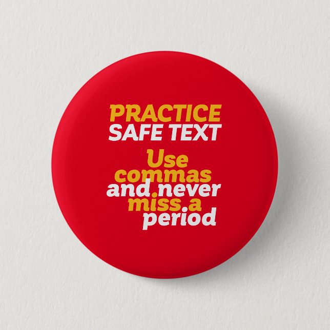 Funny Grammar Humour Practice Safe Text Use Comma 2 Inch Round Button (Front)