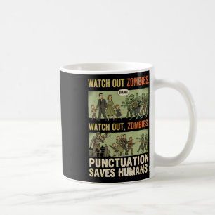 Funny Grammar Punctuation Saves Humans Zombie Teac Coffee Mug