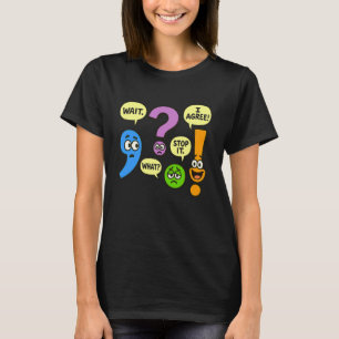 Funny Grammar Punctuation Wait What Stop it I Agre T-Shirt