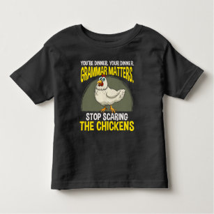 Funny Grammar Teacher Chicken Farming Humour Toddler T-shirt
