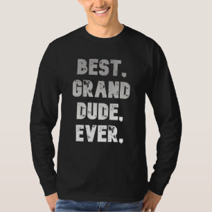 Funny Granddude Father's Day Quotes Best Grand Dud T-Shirt