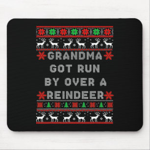 Funny Grandma Got Run Over By A Reindeer Mouse Pad
