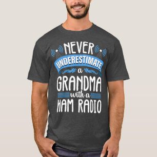 Funny Grandma Ham Radio Operator Amateur Radio T-Shirt