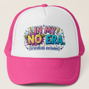 Funny Grandma In My No Era Grandkids Excluded Trucker Hat