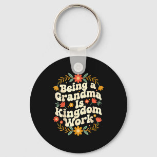 Funny Grandma Kingdom Work Christian Artwork Keychain