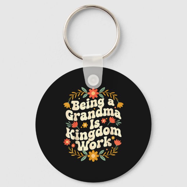 Funny Grandma Kingdom Work Christian Artwork Keychain (Front)
