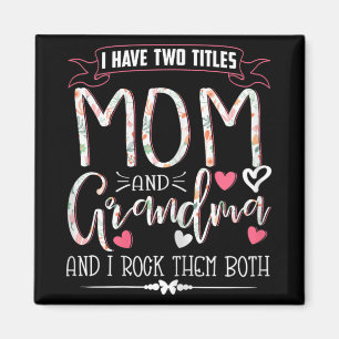 Funny Grandma Shirts Women Mom And Grandma I Rock  Magnet