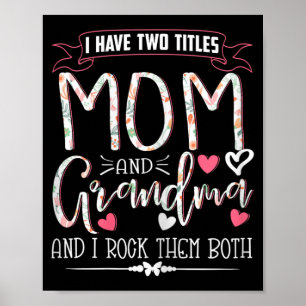 Funny Grandma Shirts Women Mom And Grandma I Rock Poster
