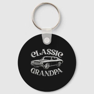 Funny Grandpa Clic Car Graphic Family Grandpa Fath Keychain