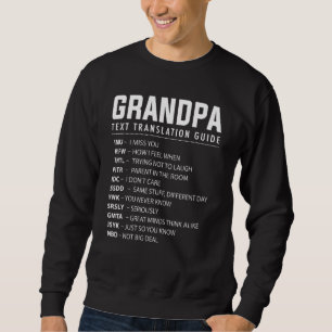 Funny Grandpa Text Slang Acronyms Translation Guid Sweatshirt