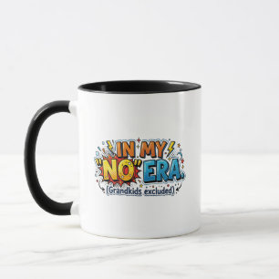 Funny Grandparents In My No Era Grandkids Excluded Mug
