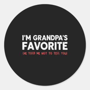 Funny Grandpa's Favorite Granhild I'm Grandpa's Fa Classic Round Sticker
