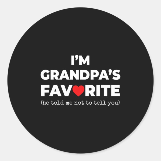 Funny Grandpa's Favorite Shirt I'm Grandpa's Favor Classic Round Sticker (Front)