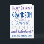 Funny Grandson Birthday Card<br><div class="desc">A funny happy birthday card for your grandson! Send it to "someone who is smart,  talented and fabulous" - because you are so alike! Make your grandson smile with this humourous stylish card. Blue and purple typography design. Personalize name and message.</div>