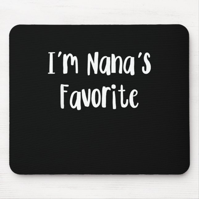 Funny Grandson | I'm Nana's Favourite Mouse Pad (Front)