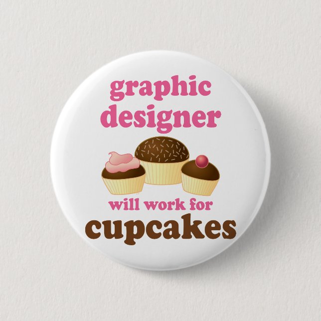 Funny Graphic Designer 2 Inch Round Button (Front)