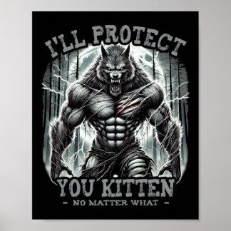 Funny Graphic Tee I'll Protect You Kitten Alpha Wo Poster