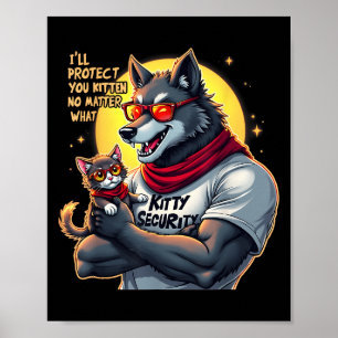 Funny Graphic Tee Ill Protect You Kitten Alpha Wol Poster