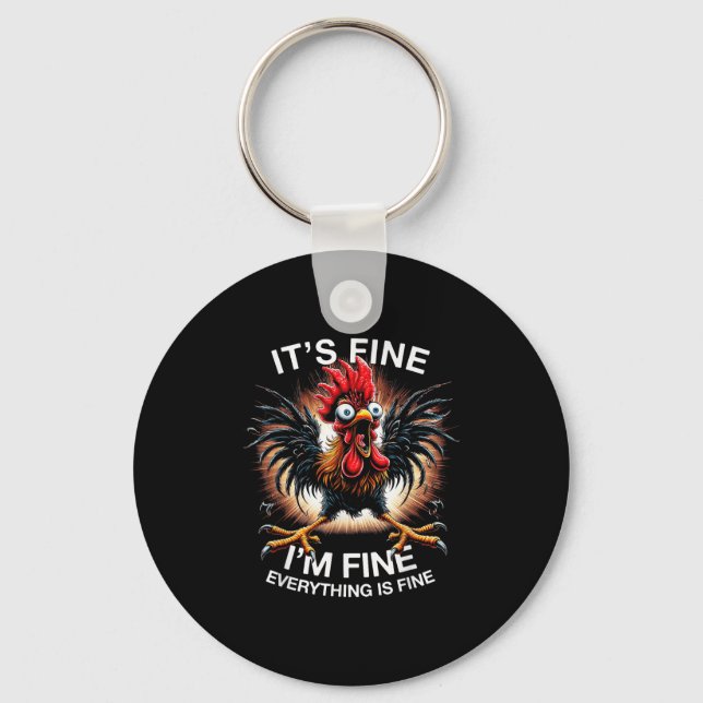 Funny Graphic Tee Its Fine Im Fine Weird Crazy Chi Keychain (Front)