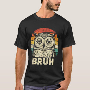 Funny Graphic Tees Owl Bruh For Boys Girls Men Wom