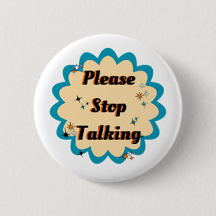 Funny Graphic Yellow Design Please Stop Talking  2 Inch Round Button