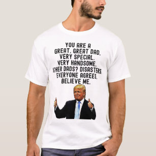 Funny Great Dad Donald Trump Father's Day Gift T-Shirt