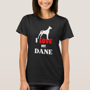 Funny Great Dane Dane Dad Dog Dad I Love My Dane T-Shirt