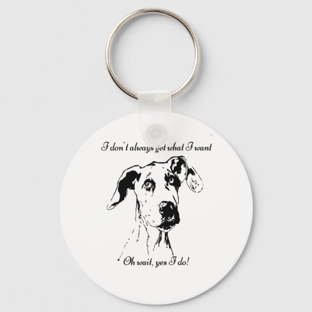 Funny Great Dane Spoiled Dog Humour Quote Keychain (Front)